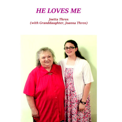 19. He Loves Me - Joetta Thren (with granddaughter, Joanna Thren)